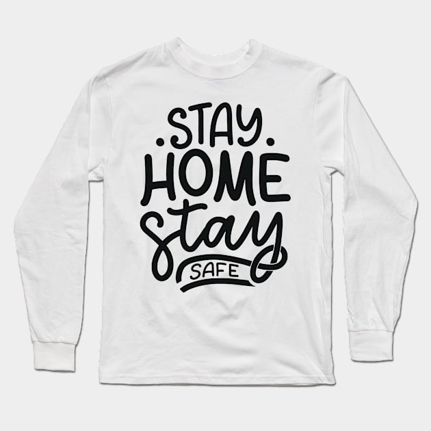 Stay Home Stay Safe | All Together Long Sleeve T-Shirt by Shifted Time